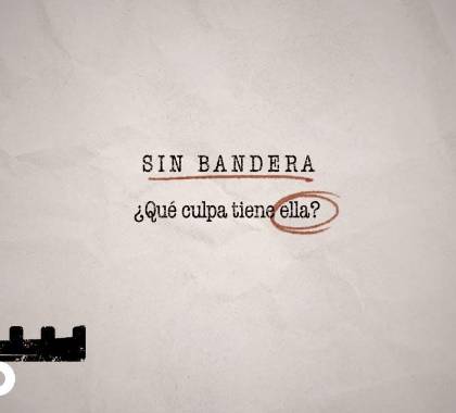¿Qué Culpa Tiene Ella?